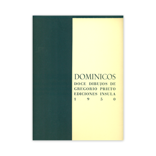 Título: Dominicos. Doce dibujos de Gregorio Prieto. Autor: Gregorio Prieto. Imagen de la portada de la carpeta de dibujos “Dominicos. Doce dibujos de Gregorio Prieto”, publicada por Ediciones Ínsula en 1950. La portada es un rectángulo vertical dividido en dos bloques de color de arriba a abajo. A la izquierda ocupa aproximadamente un tercio del ancho una banda continua de color verde oscuro. A la derecha, ocupando el resto, se ve una superficie uniforme de color crema ligeramente amarillento. En la parte inferior de esta zona clara se lee el título y los datos editoriales, distribuidos en cinco líneas de texto en mayúsculas: en la primera línea “DOMINICOS”; en la segunda “DOCE DIBUJOS DE”; en la tercera “GREGORIO PRIETO”; en la cuarta “EDICIONES INSULA”; y en la quinta “1950”, con los números separados por espacios. Las letras son de trazo fino, de color verde oscuro, y no hay imágenes, marcos ni otros elementos gráficos, solo la composición de colores planos y texto centrado en la zona inferior derecha.
