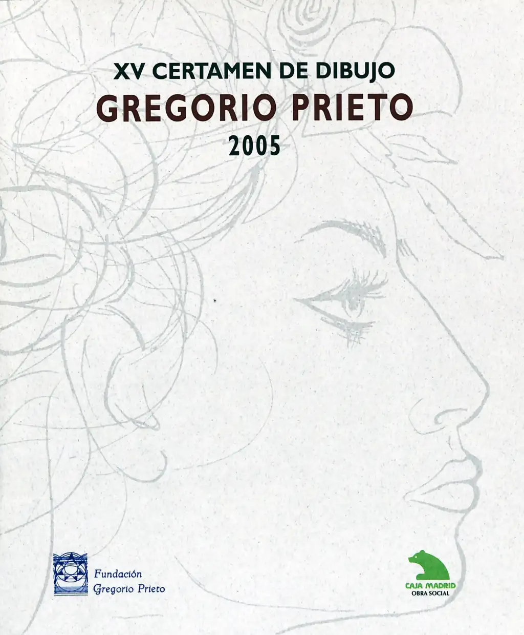 XV Certamen de Dibujo Gregorio Prieto 2005. En la imagen, sobre un fondo blanco con ligeras texturas grises, se presenta un dibujo de líneas suaves en tonos grises. A la derecha se perfila el rostro de una mujer de perfil, mirando hacia la izquierda, con labios carnosos y una expresión neutra. Su cabello está decorado con formas florales y se extiende hacia la izquierda, ocupando buena parte del fondo. En la parte superior aparece el título: “XV CERTAMEN DE DIBUJO GREGORIO PRIETO 2005”, con el nombre resaltado en rojo oscuro y el resto en negro. Abajo, en las esquinas, figuran los logotipos de la Fundación Gregorio Prieto (en azul) y Caja Madrid Obra Social (en verde)