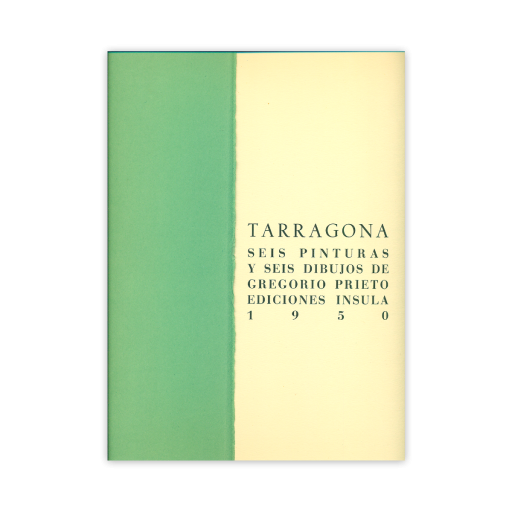 Título: Tarragona. Seis pinturas y seis dibujos de Gregorio Prieto Portada de una carpeta de dibujos y pinturas en formato vertical, dividida en dos franjas rectangulares. A la izquierda aparece una banda ancha de color verde, con un degradado suave que va de un tono más claro en la zona superior a uno ligeramente más oscuro en la parte central e inferior. A la derecha se muestra un fondo crema uniforme sobre el que se distribuye el texto impreso en tipografía de trazo fino y color verde oscuro. En la parte superior se lee el título “TARRAGONA”. Debajo, en varias líneas, figura: “SEIS PINTURAS / Y SEIS DIBUJOS DE / GREGORIO PRIETO / EDICIONES ÍNSULA”. En la parte inferior, centrados horizontalmente, aparecen los números “1 9 5 0” separados por espacios. La portada no contiene imágenes ni ilustraciones, solo la composición a dos franjas de color y el texto tipográfico.
